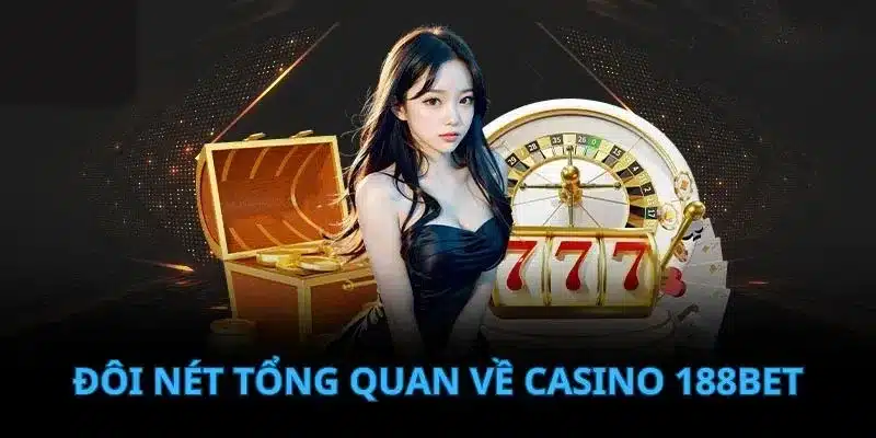 Giới Thiệu Về Casino 188BET
