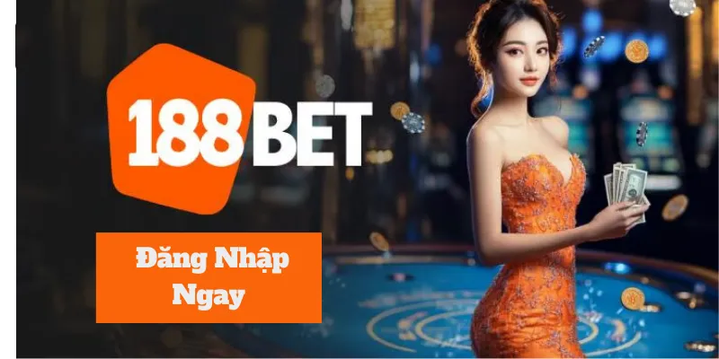 Giới thiệu tổng quan về 188BET và dịch vụ đăng nhập