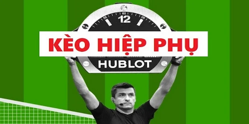 Hiểu Rõ Về Kèo Hiệp Phụ
