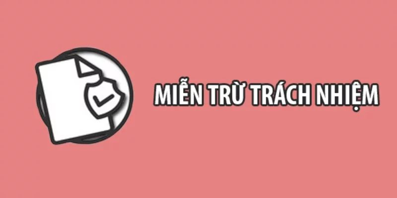 Lợi ích và rủi ro của Miễn trừ trách nhiệm