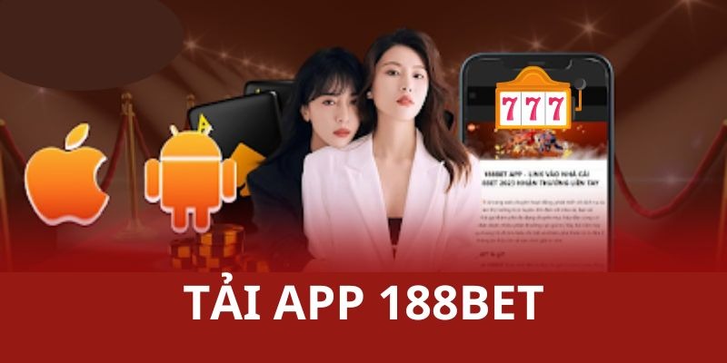Những tính năng nổi bật của app 188BET
