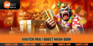 khuyen mai 188bet nhan 888k